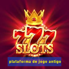 plataforma de jogo antigo